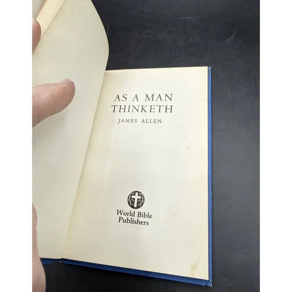 As A Man Thinketh & Out From The Heart by James Allen 1st Edition
